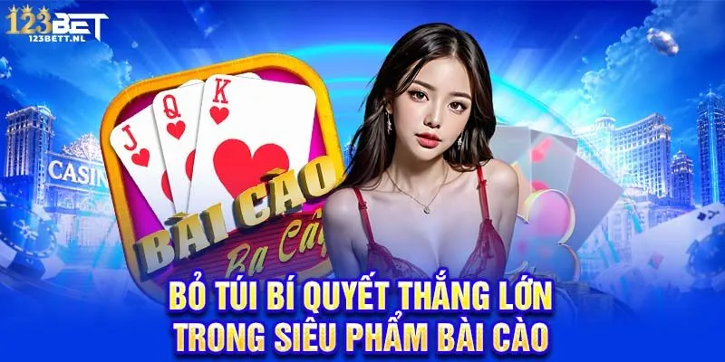 Bỏ túi bí quyết thắng lớn trong siêu phẩm bài cào