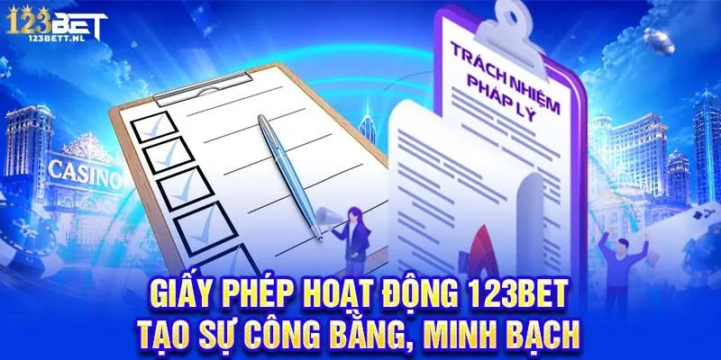 Giấy phép hoạt động 123Bet tạo sự công bằng, minh bạch