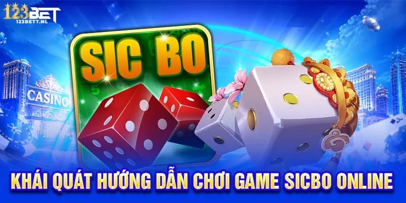 Khái quát hướng dẫn chơi game sicbo online